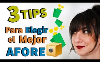 3 tips para elegir tu Afore