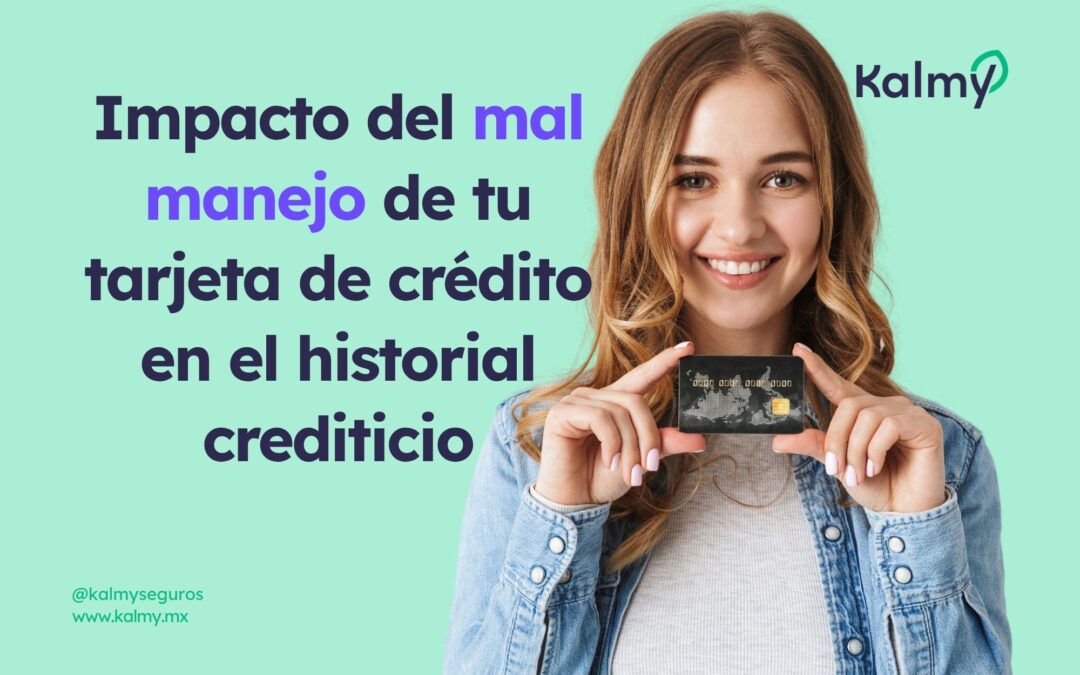 Impacto del mal manejo de tu tarjeta de crédito en el historial crediticio (México) 2025 calcular interes compuesto como calcular