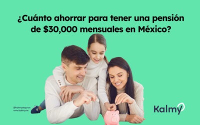 ¿Cuánto ahorrar para tener una pensión de $30,000 mensuales en México?