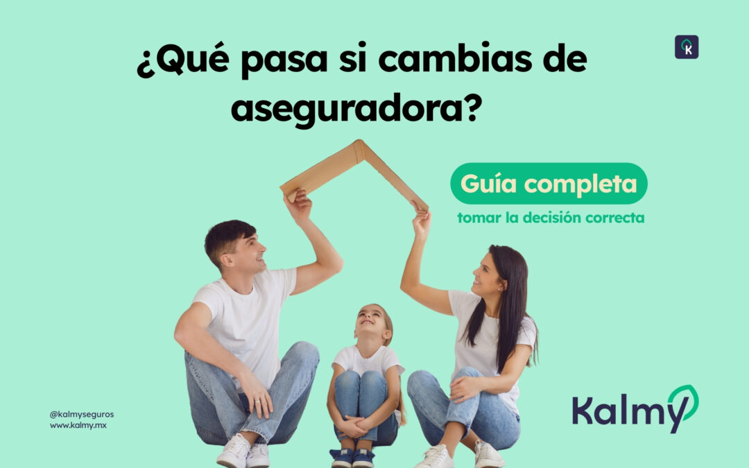 ¿Qué pasa si cambias de aseguradora? Guía completa para tomar la decisión correcta