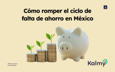 Cómo romper el ciclo de falta de ahorro en México y construir estabilidad financiera con seguros de vida ahorro