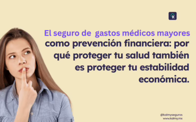 El seguro como prevención financiera: por qué proteger tu salud también es proteger tu estabilidad económica
