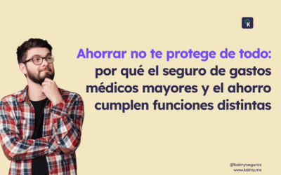 Ahorrar no te protege de todo: por qué el seguro de gastos médicos mayores y el ahorro cumplen funciones distintas